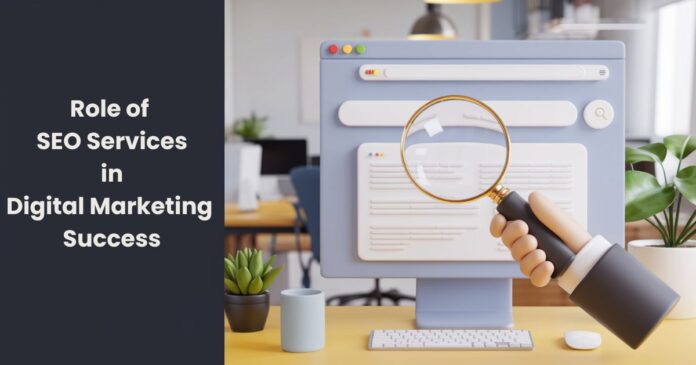 Role of SEO Services in Digital Marketing Success